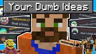 I Tried YOUR Stupid ideas to beat Bosses in Minecraft...