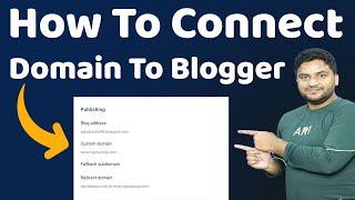 How to Connect Domain to Blogger | Step By Step Guide