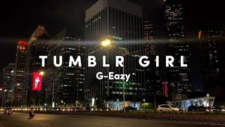 G-Eazy - Tumblr Girl - Ending part (Lyric Video) Slowed&Reverb