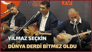 Yılmaz Seçkin - Dünya Derdi Bitmez Oldu (Canlı Performans)