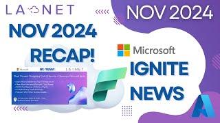 November 2024 Recap ️ and Microsoft Ignite news LA NET  End of Month Roundup