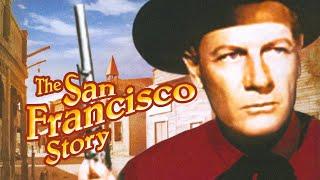 The San Francisco Story (1952) | Full Movie | Yvonne De Carlo | Joel McCrea | Western