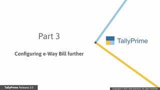 Generating E way Bill Online Using TallyPrime  Release 2 0