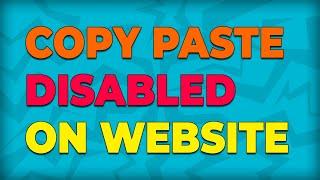 How to Enable Copy Paste on Restricted Websites | Ctrl Key is Disabled | Chrome