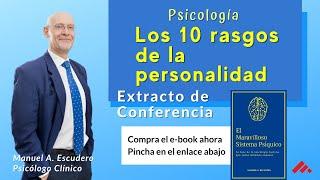  Los 10 Rasgos de la personalidad (psicología) - Extracto de Conferencia | Manuel A. Escudero
