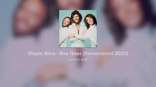 Stayin Alive - Bee Gees (Remastered 2020)