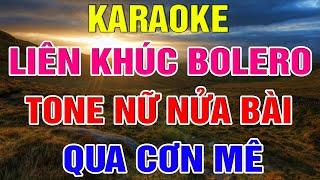 Liên Khúc Bolero Tone Nữ Dễ Hát  -   Karaoke Qua Cơn Mê  -   Karaoke Lâm Organ  -  Beat Mới