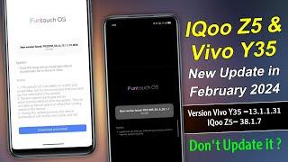 IQoo Z5 & Vivo Y35 New Update in February 2024 | IQoo Z5 New Update | IQoo Z5 38.1.7 Update Review