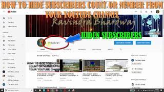 HOW TO HIDE SUBSCRIBERS COUNT OR NUMBER FROM YOUR YOUTUBE CHANNEL