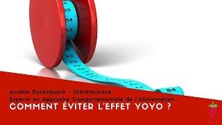 Comment éviter l'effet YOYO ?!