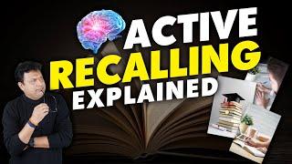 Secret of Active Recalling Revealed!!