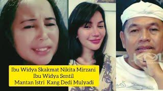 IBU WIDYA SKAKMAT NIKITA MIRZANI IBU WIDYA SENTIL MANTAN ISTRI KANG DEDI MULYADI