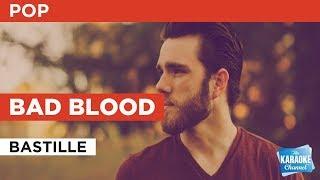 Bad Blood in the Style of "Bastille" with lyrics (no lead vocal)