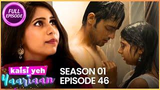 Kaisi Yeh Yaariaan | Season 01 | Full Episode 46 | Best Kept Secrets