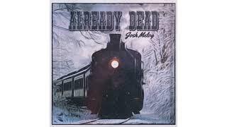 Already Dead - Josh Meloy