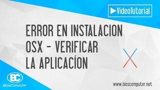 Error Instalación OSX - Verificar Copia Aplicación  ▶ BiosComputer