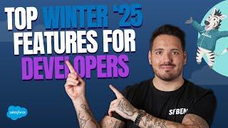 Top 10 Salesforce Winter '25 Features for Developers