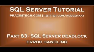 SQL Server deadlock error handling