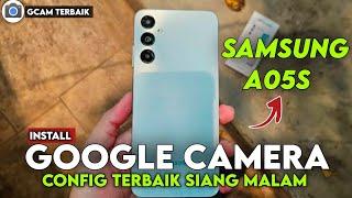 Terbaru  Cara Pasang Gcam Dan Config Video Stabil Samsung A05s - Google Camera Samsung a05