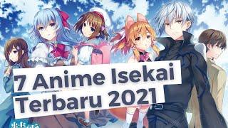 Rekomendasi 7 Anime Isekai Terbaru Tahun 2021!!