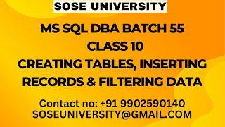 SqlDBA Batch55 Class10 Creating Tables, Inserting Records & Filtering Data || Contact +91 9902590140