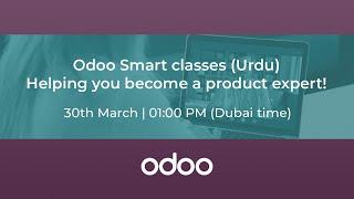 Odoo Smart classes: Helping you become a product expert! (Urdu)
