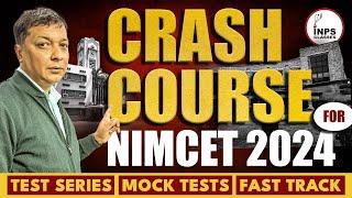Crash Course for NIMCET 2024 || Test Series || Mock Tests || Fast track || INPS Classes