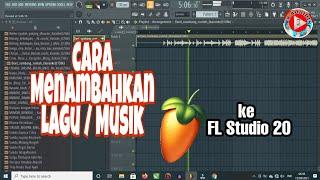 3 Cara Memasukan Lagu Ke FL Studio 20