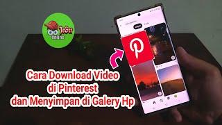 Cara Download Video di Pinterest dan Menyimpan di Galery Hp