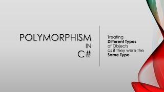 Polymorphism In C#: Treating Different Types of Objects as if they were the Same Type