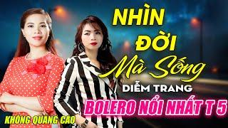 Nhìn Đời Mà Sống, Tiền Là Cái Chi Chi ► Đơn Ca Diễm Trang Bolero Disco Hay Mà Thấm Thía Vô CÙNG