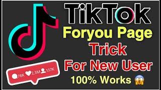 TikTok ForYou Page Trick For New Users | Foryoupage Trick 100% Works | Go Viral In One Click