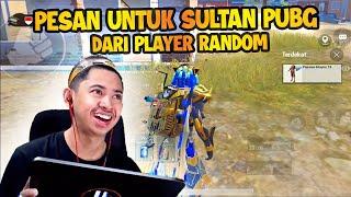 PESAN PLAYER RANDOM UNTUK PARA SULTAN PUBG !!! SAYA SUDAH MENTAL DOWN BREAK BREAKDOWN