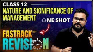 NATURE AND SIGNIFICANCE OF MANAGEMENT class 12 Business Studies ONE SHOT | chapter 1 bst