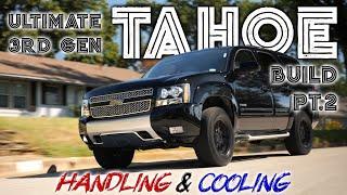 Building the Perfect Tahoe - Handling & Cooling Mods