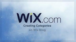 Creating & Managing Categories on Wix Blog | Wix Tutorial