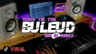 DJ Buleud (IMP ID REMIX) viral tik tok