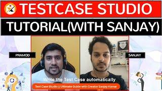 Test Case Studio Tutorial - Automatically Generate Plain English Testcase(with Creator Sanjay)