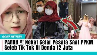 PARAH !!! Nekat Gelar Pesta Saat PPKM Juy Putri Seleb Tik Tok Di Denda 12 Juta