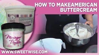 How To Make American Buttercream by www SweetWise com