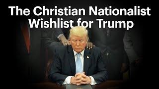 Five Things Christian Nationalists Want for the Trump Presidency