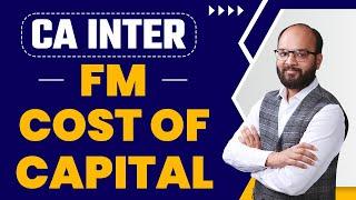 Cost of Capital Complete Chapter | CA Inter Financial Management Chapter 4 | CA Inter FM Chapter 4