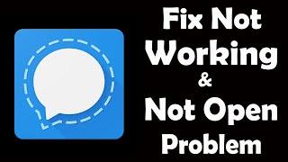 How To Fix Signal App Not Working | Signal Not Open Problem | PSA 24