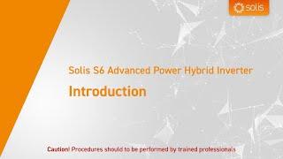 Solis S6 Advanced Power Hybrid Inverter Introduction