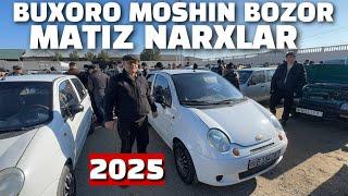 BUXORO MOSHIN BOZOR 2025. MATIZ NARXLARI KUTARILGANMI?