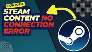 How To Fix Steam No Connection Error | Updated 2024