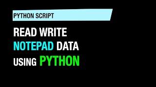 Read & write in notepad using Python