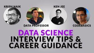 Data Science Interview Tips, Career Guidance With Ken Jee, Krish Naik, Data Professor & Codebasics