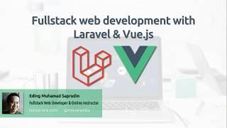 Laravel & Vue.js - Fullstack web development (2021)