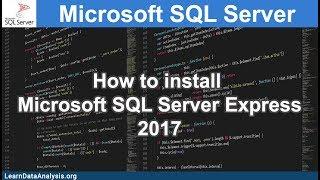1.1 How to install Microsoft SQL Server Express 2017 | SQL Server Tutorial